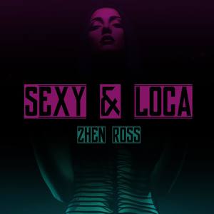 Sexy & Loca