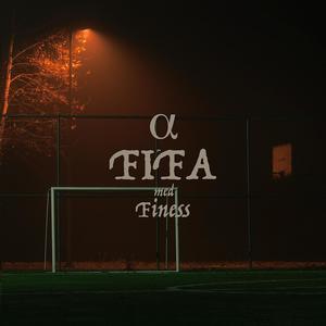 Fifa (feat. Finess) [Explicit]