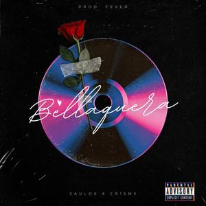 Bellaquera (Explicit)