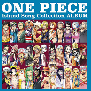 ONE PIECE Island Song Collection ALBUM