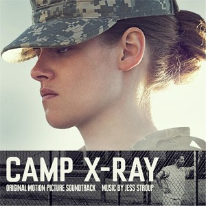 Camp X-Ray (Original Motion Picture Soundtrack) (X射线营地 电影原声带)