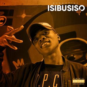 ISIBUSISO (Explicit)