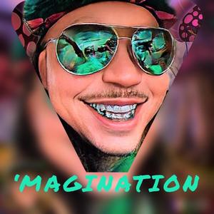 "Magination (Explicit)