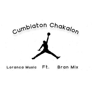 Cumbiaton Chakalon (feat. Bran Mix)