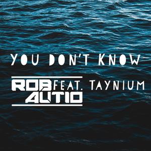 You Don't Know (feat. Taynium)