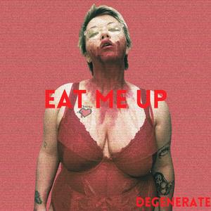 Eat Me Up (Radio Edit)