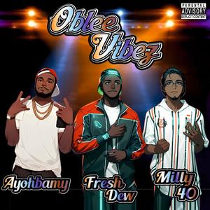 OBLEE VIBEZ (feat. Milly 40 & Ayobami)