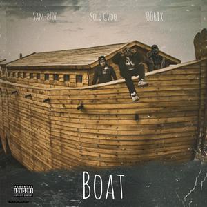 Boat (feat. Sam-P700 & 006ix) [Explicit]