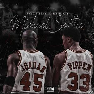 Michael x Scottie (feat. E The Key) [Explicit]