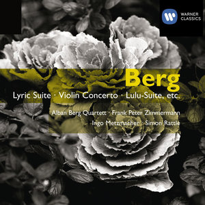 Berg: 7 Early Songs; Piano Sonata; Opera Extracts etc