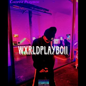 Wxrldplayboii (Explicit)