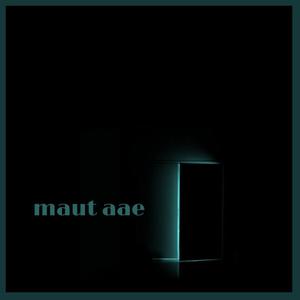 Maut Aaye (feat. YOG)