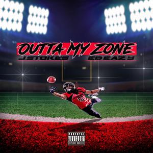 Outta My Zone (feat. Ed Eazy) (Radio Edit|Explicit)