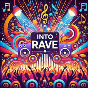 INTO RAVE