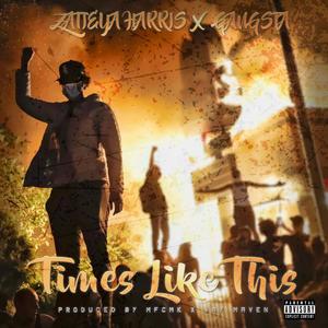 Times like this(feat. Zatieya Harris) (Explicit)