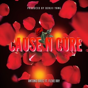 Cause n Cure (feat. Flexie Ray)