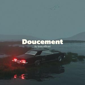 Doucement (feat. prod by Nomaalaprod) (Explicit)