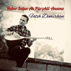 Haber salın ak pürçekli anama