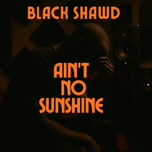 Ain't No Sunshine (COVER版)