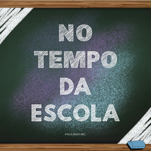 No Tempo da Escola (Explicit)