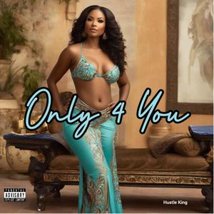 ONLY 4 YOU (feat. MR.KG) (Explicit)