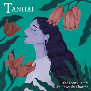 Tanhai (feat. Taveeshi Sharma) [Explicit]