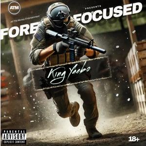 Forever Focused (Explicit)