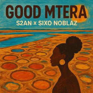 GOOD MTERA (feat. SIXO NOBLAZ)