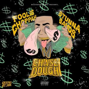 Chase Dough (feat. FoolieChoppahQual) [Explicit]