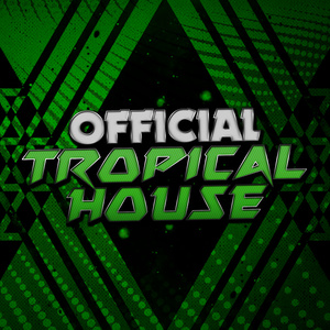 Official Tropical House