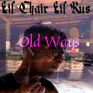 Old Ways (Explicit)