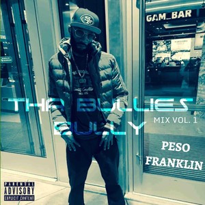 The Bullies Bully Mix, Vol. 1 (Explicit)