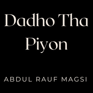 Dadho Tha Piyon