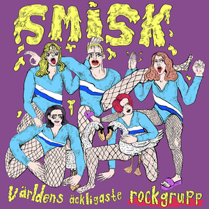 Världens äckligaste rockgrupp (Explicit)