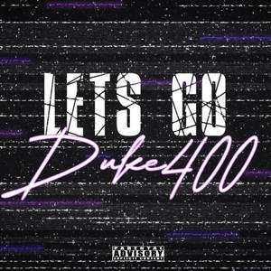 Lets Go (Explicit)