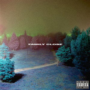 FAMILY CLOSE (Explicit)