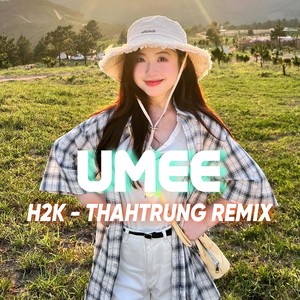 UMEE - ThahTrung Remix