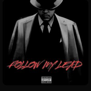 Follow My Lead (Explicit)