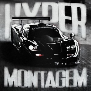 HYPERMONTAGEM (SLOWED)