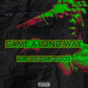 Came A Long Way (feat. Dibbi Blood) (Explicit)