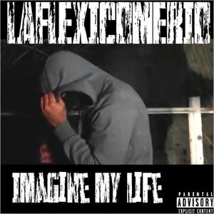 Imagine My Life