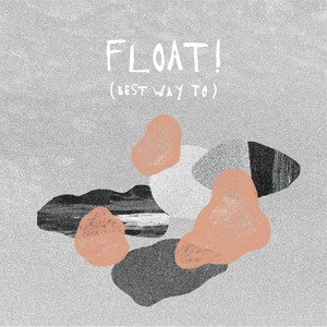 Float! (Best Way To)