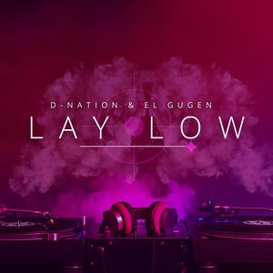 Lay Low (feat. El Gugen)