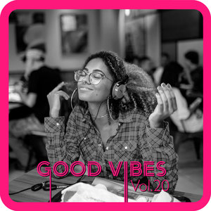 Good Vibes, Vol. 20