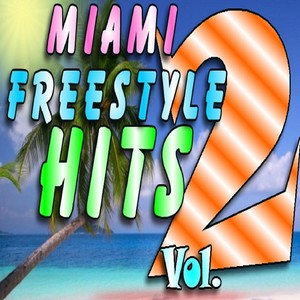 Miami Freestyle Hits, Vol. 2