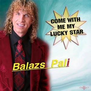 Come With Me My Lucky Star