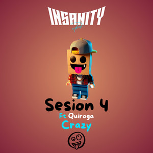 Crazy ( Sesion 4) [Explicit]