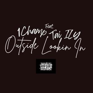 Outside Looking In (feat. TAI ILY) (Radio Edit)