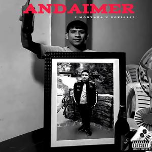 Andaimer (feat. J Montana & Nokia135) (Explicit)