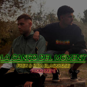 La Cançó del Moment (Explicit)